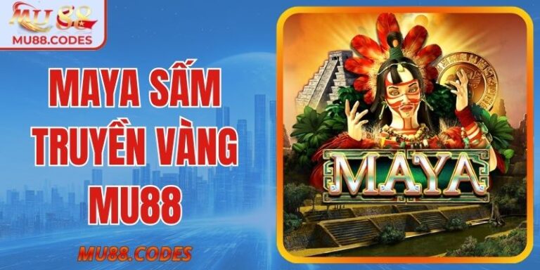 Maya Sấm Truyền Vàng MU88 - Biểu Tượng Và Luật Chơi