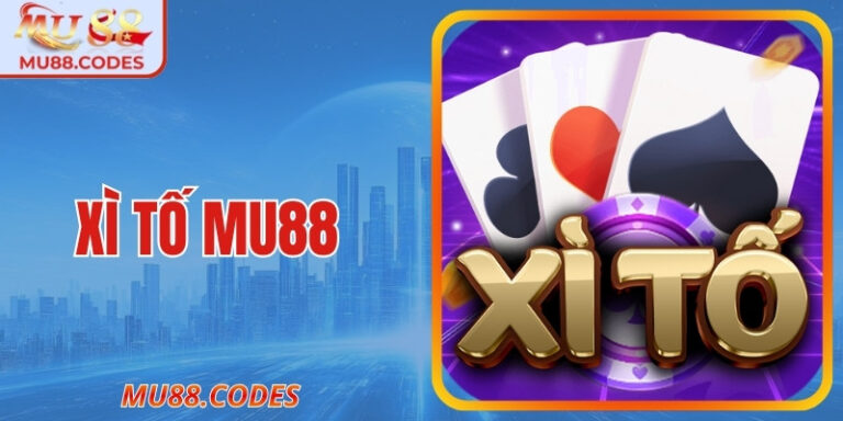 Xì Tố MU88 – Bài Đấu Trí Đỉnh Cao Từ Nhà Cái Uy Tín