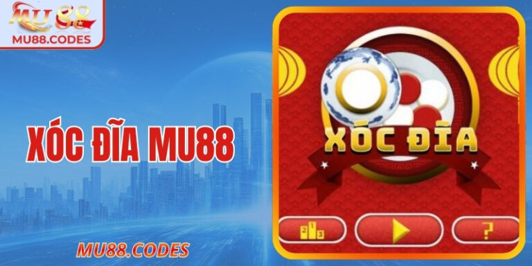 Xóc Đĩa MU88 – Khám Phá Sơ Lược Tuyệt Chiêu Thắng Lớn